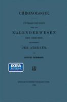 Chronologie: Untersuchungen Uber Das Kalenderwesen Der Griechen, Insonderheit Der Athener 3663156249 Book Cover