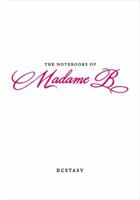 Ecstasy (The Notebooks of Madame B) 158542773X Book Cover