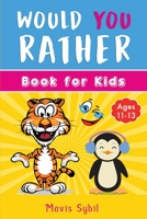 Would You Rather? Kid's activity book 1087896177 Book Cover