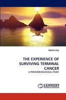 The Experience of Surviving Terminal Cancer 383830361X Book Cover