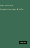 Géographie du territoire de Belfort (French Edition) 3563211612 Book Cover