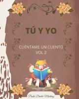 TÚ Y YO: CUÉNTAME UN CUENTO VOL 2 B0BXN4445B Book Cover