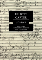 Elliott Carter Studies 1316639967 Book Cover