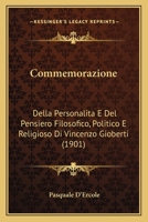 Commemorazione Della Personalita E Del Pensiero Filosofico, Politico E Religioso Di Vincenzo Gioberti Fatta All'universita Di Torino Nella Occasione ... Della Sua Nascita... 1161036601 Book Cover