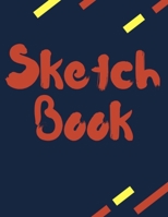 Sketch Book: Large Personalized Drawing Pad and Sketchbook for Drawing, Writing, Painting, Sketching and Creative Doodling - 8.5x11 Inch 110 Pages Large Sketchbook for Drawing & Sketching With White P 1692468081 Book Cover