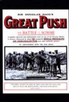 SIR DOUGLAS HAIG OS GREAT PUSH. THE BATTLE OF THE SOMME 1843426846 Book Cover