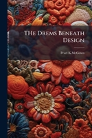 THe Drems Beneath Design B0FJZC8VKD Book Cover