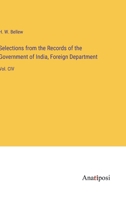 Selections from the Records of the Government of India, Foreign Department: Vol. CIV 3382822156 Book Cover