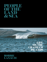 People of the Land & Sea: Life on The Chatham Islands 0473700581 Book Cover