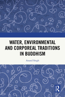 Water, Environmental and Corporeal Traditions in Buddhism 1032988967 Book Cover