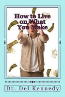 How to Live on What You Make Version 1545034435 Book Cover