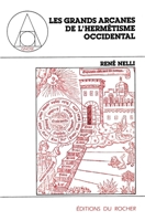 Les grands arcanes de l'hermétisme occidental (French Edition) 2268011720 Book Cover