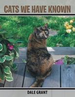 Cats We Have Known 1499003188 Book Cover