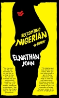 Becoming Nigerian: A Guide 1911115960 Book Cover