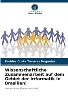 Wissenschaftliche Zusammenarbeit auf dem Gebiet der Informatik in Brasilien (German Edition) 6208052696 Book Cover