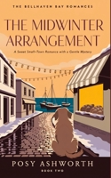 The Midwinter Arrangement: A Sweet Small-Town Romance with a Gentle Mystery (The Bellhaven Bay Romances) B0HFHXCC8Q Book Cover