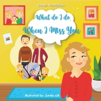 What Do I Do When I Miss You 1664285369 Book Cover