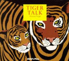 Tiger Talk (Animal Talk (Child's Play)) 0859533972 Book Cover