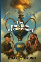 Dark Side of Our Planet 9698292160 Book Cover
