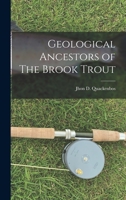 Geological Ancestors of the Brook Trout and Recent Saibling Forms From Which it Evolved 1018126228 Book Cover