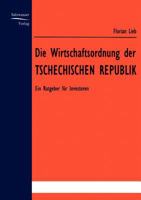 Die Wirtschaftsordnung Der Tschechischen Republik 3867410119 Book Cover
