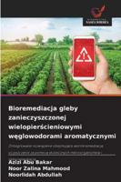 Bioremediacja gleby zanieczyszczonej wielopierscieniowymi weglowodorami aromatycznymi 6209347800 Book Cover