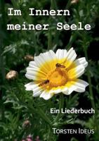 Im Innern meiner Seele: Ein Liederbuch 3741276987 Book Cover