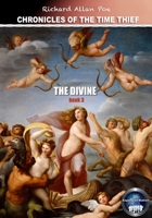 Chronicles of the Time Thief - The Divine 1072057743 Book Cover