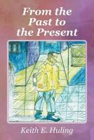 From The Past to the Present 1441515593 Book Cover