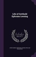 Life of Gotthold Ephraim Lessing 1347261133 Book Cover