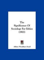 The Significance Of Sociology For Ethics 1120927803 Book Cover