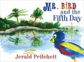 Mr. Bird and the Fifth Day 1625100132 Book Cover