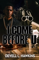 I Come Before U B08GRNFN23 Book Cover