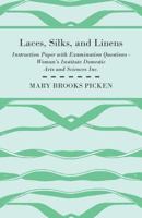 Laces, Silks, And Linens - Instruction Paper With Examination Questions 1446520072 Book Cover