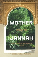 MOTHER way to JANNAH: The Status of Mothers in Islam B093R7XQKJ Book Cover