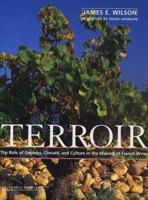Terroir: The Role of Geology, Climate, and Culture in the Making of French Wines (Wine Wheels) 0520219368 Book Cover