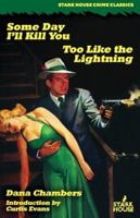 Some Day I'll Kill You / Too Like the Lightning B0G26Z3HVF Book Cover