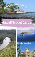 Hawaii Travel Guide: Reiseführer Hawaii B0CR2WFTB2 Book Cover