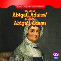 The Life of Abigail Adams / La Vida de Abigail Adams 1433966492 Book Cover