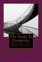 The Steps To Prosperity: How To Develop The Mindset Necessary For Financial Success 1497323800 Book Cover