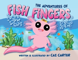 The Adventures of Fish Fingers 0648649822 Book Cover