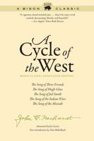 A Cycle of the West: The Song of Three Friends, The Song of Hugh Glass, The Song of Jed Smith, The Song of the Indian Wars, The Song of the Messiah 1496206371 Book Cover