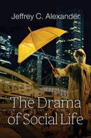 The Drama of Social Life 1509518134 Book Cover