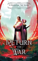 Return to War (Gexalatian Tale) B0FCDHM4FW Book Cover