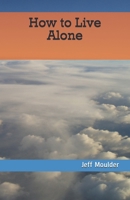 How to Live Alone 151535539X Book Cover
