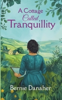 A Cottage Called Tranquillity B0DZ15749Z Book Cover