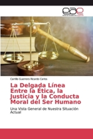 La Delgada L�nea Entre la �tica, la Justicia y la Conducta Moral del Ser Humano 6200336997 Book Cover