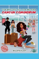 The Spy with all the Selfies: Cancun Conundrum (Book 1) B0D8ZT94QZ Book Cover