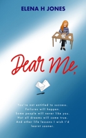 Dear Me: Life lessons I wish I’d learnt sooner. 1699777896 Book Cover