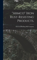 Armco Iron Rust-resisting Products. 1015362044 Book Cover